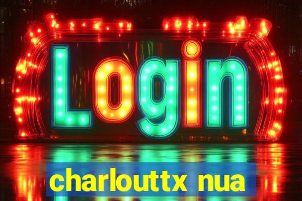 charlouttx nua